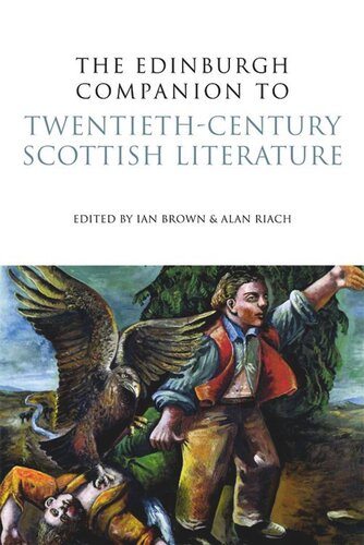 The Edinburgh Companion To Twentiethcentury Scottish Literature Ian Brown Alan Riach