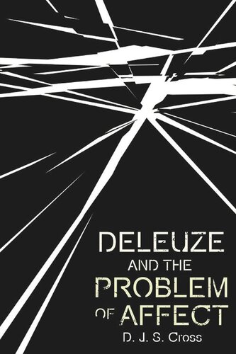 Deleuze And The Problem Of Affect D Cross