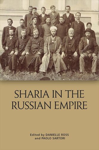 Shara In The Russian Empire The Reach And Limits Of Islamic Law In Central Eurasia 15501917 Paolo Sartori Danielle Ross