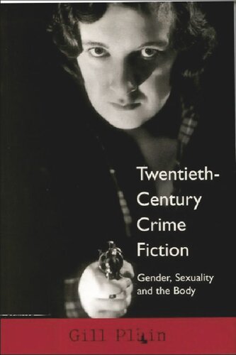 Twentiethcentury Crime Fiction Gender Sexuality And The Body Gill Plain