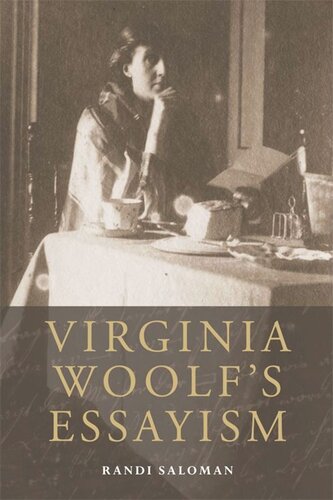 Virginia Woolfs Essayism Randi Saloman