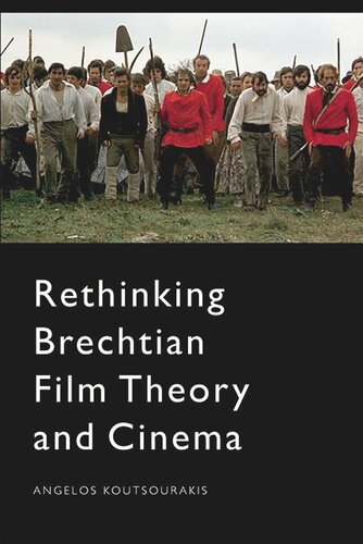 Rethinking Brechtian Film Theory And Cinema Angelos Koutsourakis