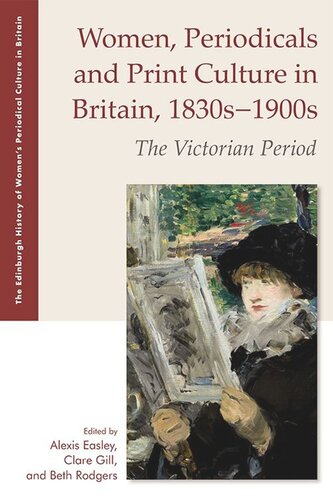 Women Periodicals And Print Culture In Britain 1830s1900s The Victorian Period Alexis Easley Clare Gill Beth Rodgers