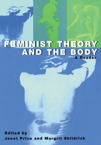 Feminist Theory And The Body A Reader Janet Price Margrit Shildrick