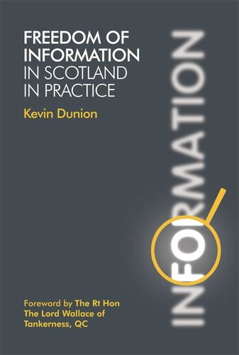 Freedom Of Information In Scotland In Practice Kevin Dunion