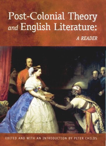Postcolonial Theory And English Literature A Reader Peter Childs