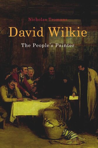 David Wilkie The Peoples Painter Nicholas Tromans