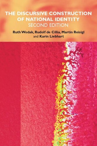 The Discursive Construction Of National Identity Ruth Wodak Rudolf De Cillia Martin Reisigl Karin Liebhart