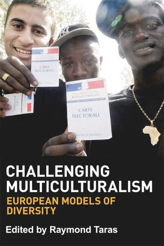 Challenging Multiculturalism European Models Of Diversity Raymond Taras