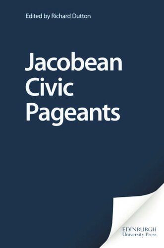 Jacobean Civic Pageants Richard Dutton