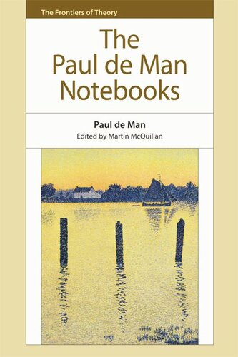 The Paul De Man Notebooks Paul De Man Martin Mcquillan