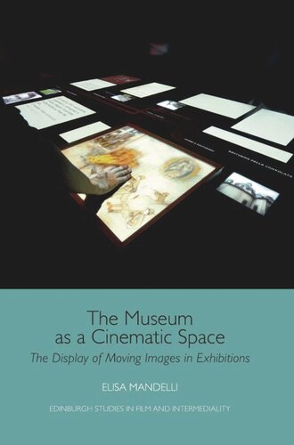 The Museum As A Cinematic Space The Display Of Moving Images In Exhibitions Elisa Mandelli