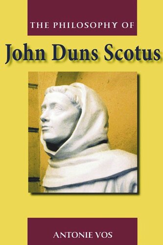 The Philosophy Of John Duns Scotus Antonie Vos