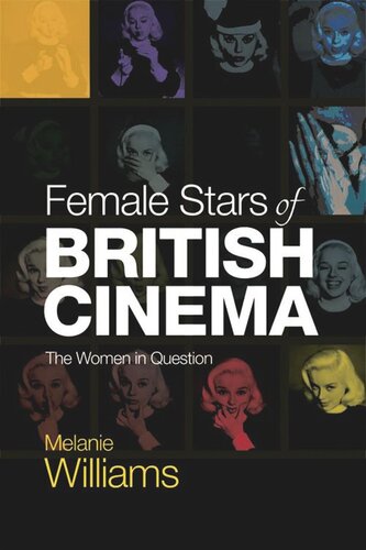 Female Stars Of British Cinema The Women In Question Melanie Williams