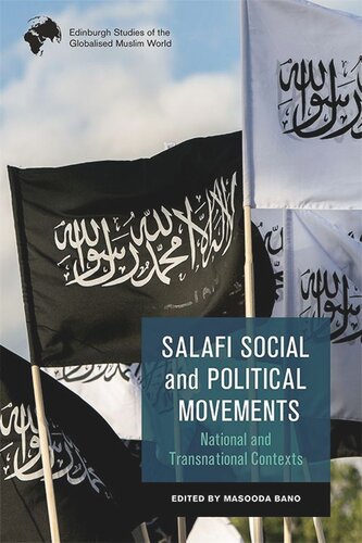 Salafi Social And Political Movements National And Transnational Contexts Masooda Bano