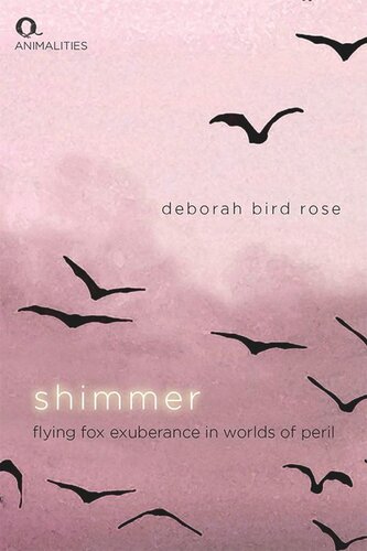 Shimmer Flying Fox Exuberance In Worlds Of Peril Deborah Bird Rose