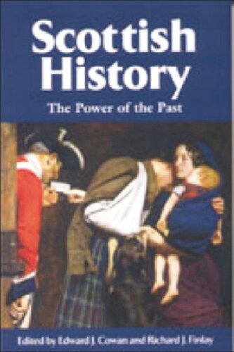 Scottish History The Power Of The Past Edward J Cowan Richard J Finlay