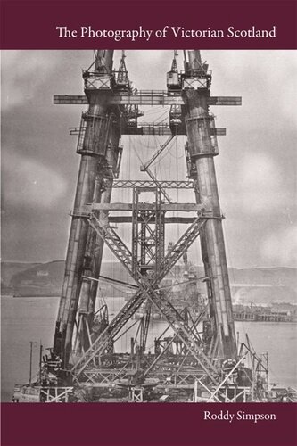 The Photography Of Victorian Scotland Roddy Simpson