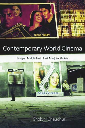 Contemporary World Cinema Europe The Middle East East Asia And South Asia Shohini Chaudhuri