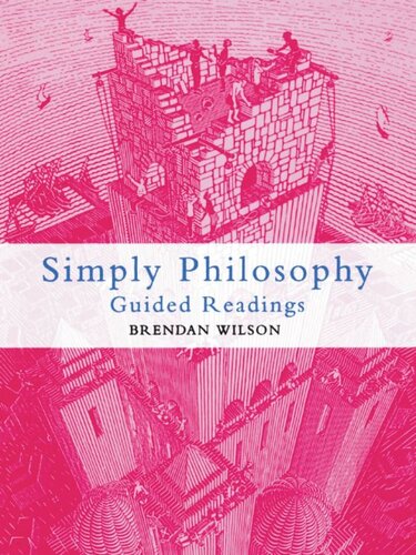 Simply Philosophy Guided Readings Brendan Wilson