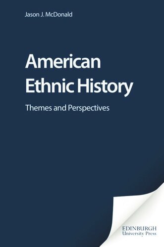 American Ethnic History Themes And Perspectives Jason J Mcdonald