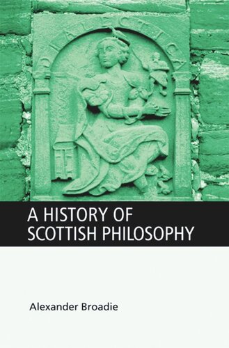 A History Of Scottish Philosophy Alexander Broadie