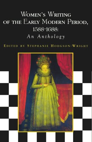 Womens Writing Of The Early Modern Period 15881688 An Anthology Stephanie Hodgsonwright