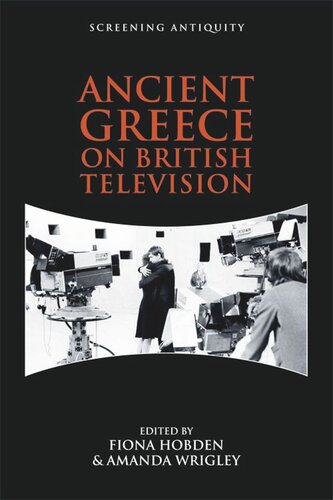 Ancient Greece On British Television Fiona Hobden Amanda Wrigley