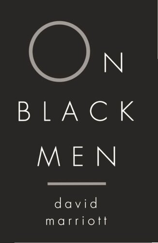 On Black Men David Marriott