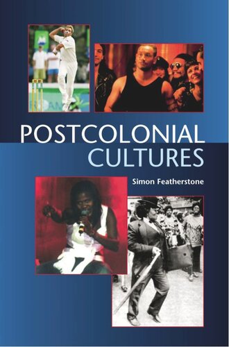 Postcolonial Cultures Simon Featherstone