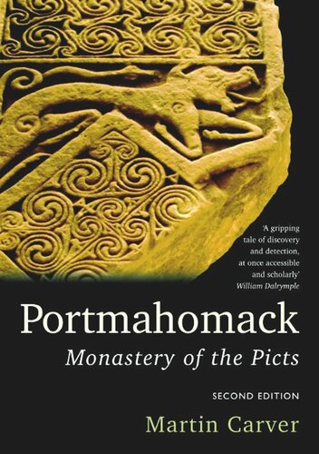 Portmahomack Monastery Of The Picts Martin Carver
