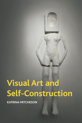 Visual Art And Selfconstruction Katrina Mitcheson