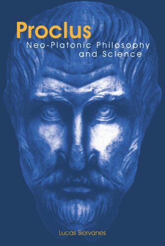 Proclus Neoplatonic Philosophy And Science Lucas Siorvanes