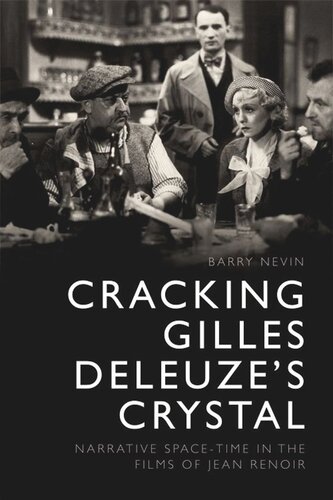 Cracking Gilles Deleuzes Crystal Narrative Spacetime In The Films Of Jean Renoir Barry Nevin