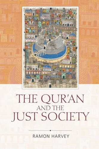 The Quran And The Just Society Ramon Harvey Mas Abdel Haleem