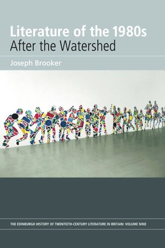 Literature Of The 1980s After The Watershed Joseph Brooker