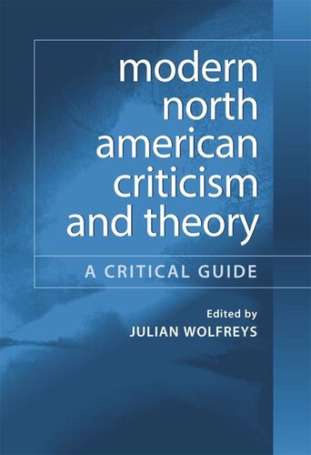 Modern North American Criticism And Theory A Critical Guide Julian Wolfreys