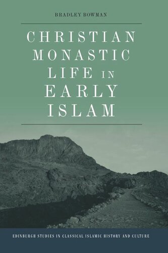 Christian Monastic Life In Early Islam Bradley Bowman