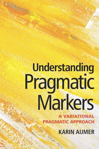 Understanding Pragmatic Markers A Variational Pragmatic Approach Karin Aijmer