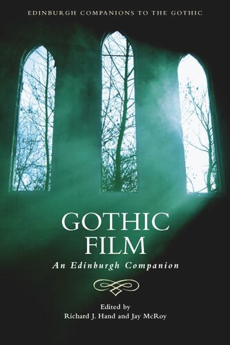 Gothic Film An Edinburgh Companion Richard J Hand Jay Mcroy
