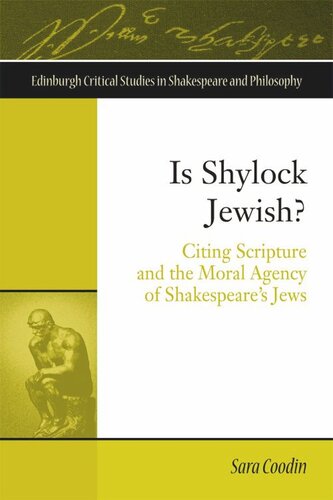 Is Shylock Jewish Citing Scripture And The Moral Agency Of Shakespeares Jews Sara Coodin