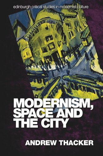 Modernism Space And The City Outsiders And Affect In Paris Vienna Berlin And London Andrew Thacker