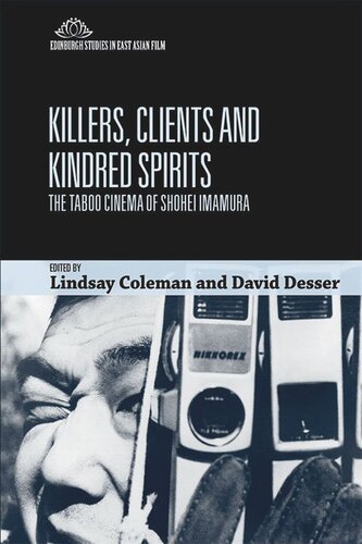 Killers Clients And Kindred Spirits The Taboo Cinema Of Shohei Imamura Lindsay Coleman David Desser