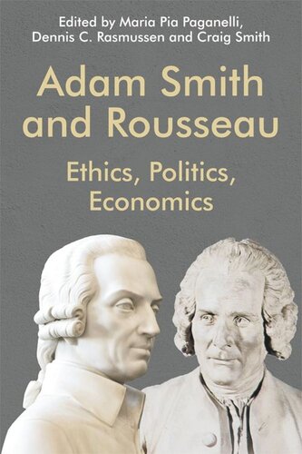 Adam Smith And Rousseau Ethics Politics Economics Maria Pia Paganelli Dennis C Rasmussen Craig Smith