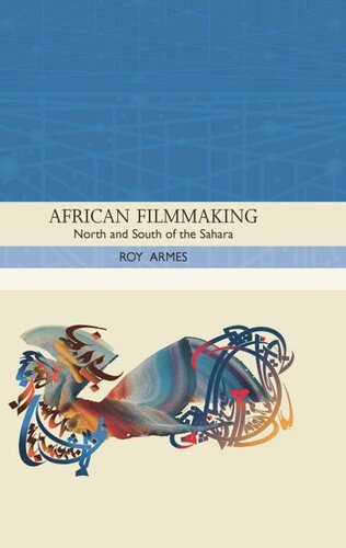 African Filmmaking North And South Of The Sahara Roy Armes