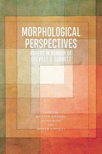Morphological Perspectives Papers In Honour Of Greville G Corbett Matthew Baerman Oliver Bond Andrew Hippisley