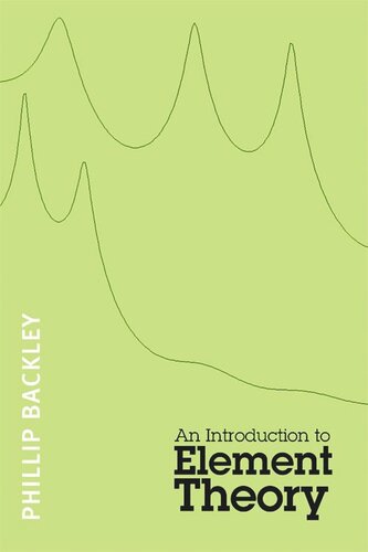 An Introduction To Element Theory Phillip Backley