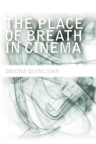 The Place Of Breath In Cinema Davina Quinlivan