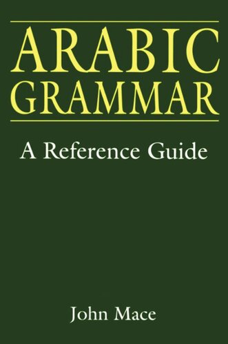 Arabic Grammar A Reference Guide John Mace