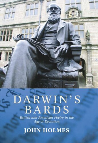 Darwins Bards British And American Poetry In The Age Of Evolution John Holmes